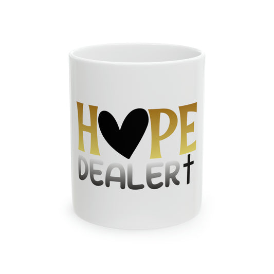 Hope Dealer Ceramic Mug, 11oz