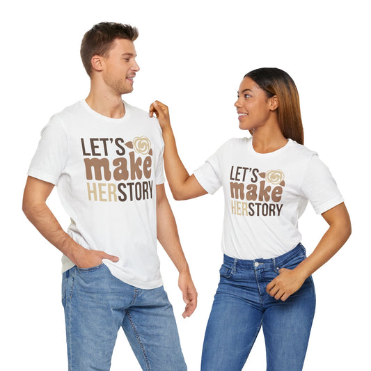 Lets Make Her Story Jersey Short Sleeve Tee