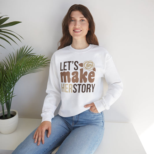 Lets Make Her Story Unisex Heavy Blend™ Crewneck Sweatshirt
